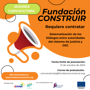 SEGUNDA CONVOCATORIA: Consultor/a  Sistematización de los Diálogos entre autoridades del sistema de justicia y OSC