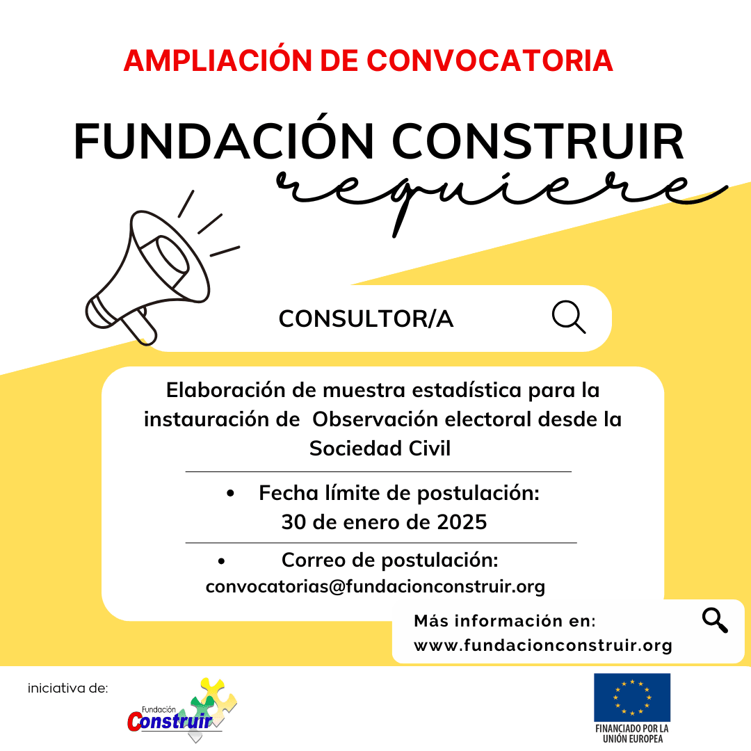 CONVOCATORIA: Consultoría para Elaboración de muestra estadística para la instauración de Observación electoral desde la Sociedad Civil  